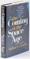 Coming Of The Space Age: Famous Accounts Of Man&rsquo;s Probing Of The Universe
