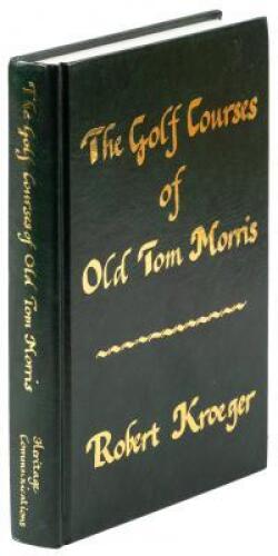 The Golf Courses of Old Tom Morris: A Look at Early Golf Course Architecture