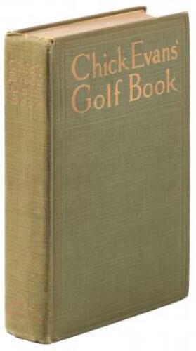 Chick Evans' Golf Book: The Story of the Sporting Battles of the Greatest of all Amateur Golfers
