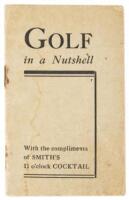 Golf in a Nutshell. With the compliments of Smith's 11 o'clock Cocktail (cover title)