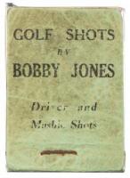 Golf Shots by Bobby Jones: Driver and Mashie Shots