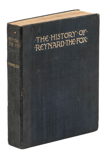 The History of Reynard the Fox, His Family, Friends and Associates. With Glossarial Notes in Vulpine Verse and an Index-Summary of Chief Matters Contained in the Story