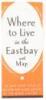 Where to Live in the East Bay with Map: An Easy Chair Tour of Leading New Home Centers of the Great East Bay (panel title)