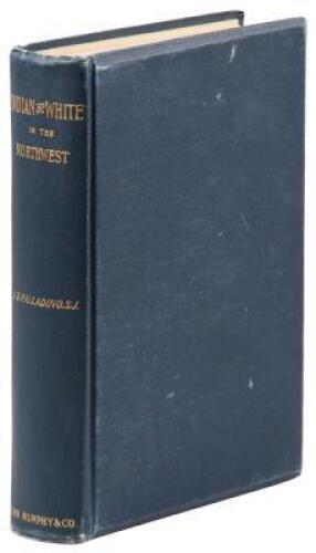 Indian and White in the Northwest; or, A History of Catholicity in Montana