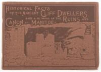 Historical Facts of the Ancient Cliff Dwellers and a Glimpse of the Ruins and Canon at Manitou