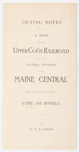 Outing Notes of a Trip over Upper Coös Railroad Now the Quebec Division of the Maine Central Giving Details of a Journey to Quebec and Montreal