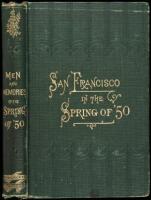 Men and Memories of San Francisco in the "Spring of '50"