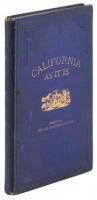 California As It Is. Written by Seventy of the Leading Editors and Authors of the Golden State for the Weekly Call.