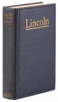 Lincoln: An Account of His Personal Life, Especially of its Springs of Action as Revealed and Deepened by the Ordeal of War