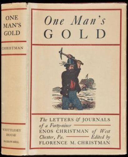 One Man's Gold: The Letters & Journal of a Forty-Niner