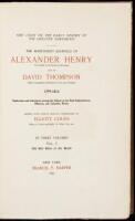 New Light on the Early History of the Greater Northwest. The Manuscript Journals of Alexander Henry and David Thompson. 1799-1814