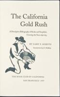 The California Gold Rush: A Descriptive Bibliography of Books and Pamphlets Covering the Years 1848-1853