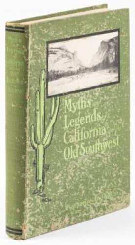 Myths and Legends of California and the Old Southwest