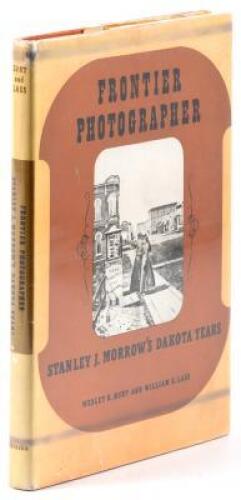 Frontier Photographer; Stanley J. Morrow's Dakota Years