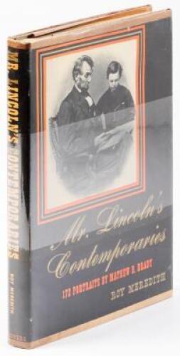 Mr. Lincoln's Contemporaries: An Album of Portraits by Mathew B. Brady