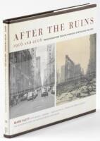 After the Ruins 1906 and 2006; Rephotographing the San Francisco Earthquake and Fire