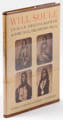 Will Soule; Indian Photographer at Fort Sill, Oklahoma 1869-1874