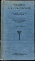 Thurston's Hawaiian guide book and auto road guide to the island of Oahu; 
with map of the Pacific, the Hawaiian group, island of Oahu and Honolulu, with index and key to boulevards, streets, roads and lanes of Honolulu