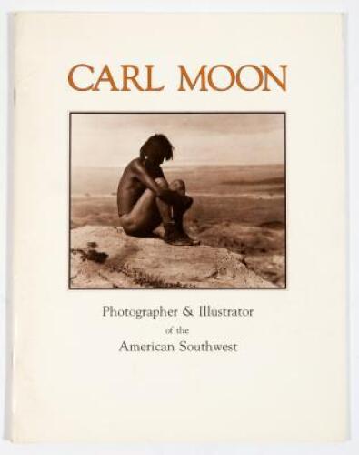 Carl Moon, Photographer & Illustrator of the American Southwest [Catalogue 83: A Selection of Vintage Photographs, Original Art and Related Material]