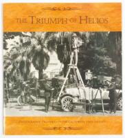 The Triumph of Helios: Photographic Treasures of the California State Library: Exhibition Catalog