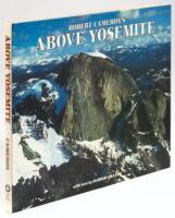 Robert Cameron's Above Yosemite: A new collection of aerial photographs of Yosemite National Park, California