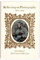 Reflecting on Photography 1839-1902; A Catalog of The Cotter Collection