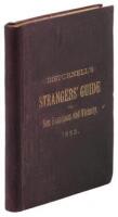 Disturnell's Strangers' Guide to San Francisco and Vicinity. A Complete and Reliable Book of Reference for Tourists and other Strangers visiting the Metropolis of the Pacific