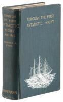 Through the First Antarctic Night, 1898-1899: A Narrative of the Voyage of the "Belgica" Among the Newly Discovered Lands and Over an Unknown Sea About the South Pole