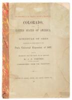 Colorado, In the United States of America. Schedule of Ores contributed by Sundry Persons to the Paris Universal Exposition of 1867, with some information about the Region and its Resources By J.P. Whitney (of Boston, Massachusetts) Commissioner from the 