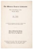 The Western Trend of Civilization: The Upbuilding of the Pacific Shore... Where the Homeseekers Drifting Westward will Establish Their Cities and Harbors