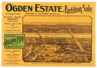 Ogden Estate, Partition Sale. Borough of the Bronx, New York City. 10 Large Parcels of Water Front Property Harlem River. Thursday, March 25th, 1909 (wrapper title)