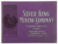 Silver King Mining Company of Elkhorn, Oregon.