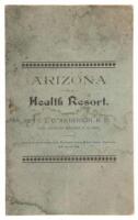 Arizona As a Health Resort. Read at the Second Meeting of the Washington County Medical Society, Hagerstown, MD, April 9, 1890