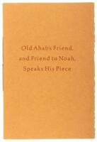 Old Ahab's Friend, and Friend to Noah, Speaks His Piece: A Celebration.