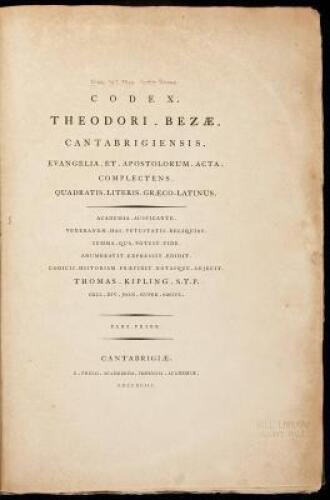 Codex Theodori Bezae Cantabrigiensis Evangelia et Apostolorum Acta Complectens Quadratis Literis Graeco-Latinus... edidit codicis historiam praefixit notasque adjecit Thomas Kipling