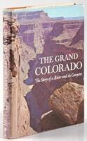 The Grand Colorado: the Story of a River and Its Canyons