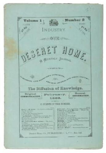 Our Deseret Home. A Monthly Journal Devoted To Industrial and Productive Interest; Physical, Mental and Moral Culture; and The Diffusion of Knowledge