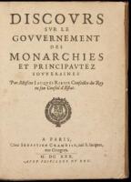 Discours sur le Gouvernement des Monarchies et Principautez Souveraines [bound with] Memoires et Advis Concernans les Charges de M. les Chanceliers & Gardes des Sceaux de France