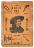 Broncho John: Life and Adventures of a Cowboy