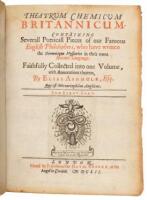 Theatrum Chemicum Britannicum. Containing severall poeticall pieces of our famous English philosophers, who have written the hermetique mysteries in their owne ancient language. Faithfully collected into one volume, with annotations thereon...