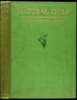 Natural Golf: A Book of Fundamental Instruction Which Shows the Golfer How to Develop his own Natural Style