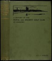 A History of the Royal & Ancient Golf Club St. Andrews 1754-1900