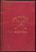 The Golfer's Manual; Being an Historical and Descriptive Account of the National Game of Scotland; with an Appendix. By A Keen Hand