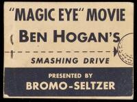 Here's your Free Golf Lesson [Flipbook] / ''Magic Eye'' Movie, Ben Hogan's Smashing Drive. Presented by Bromo-Seltzer