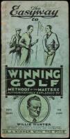 The Easyway to Winning Golf: Methods of the Masters Authoritatively Explained