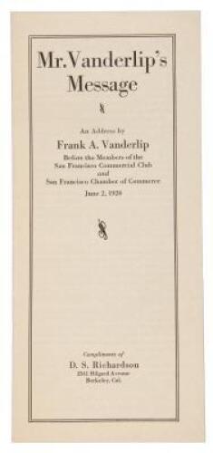 Mr. Vanderlip's Message: An address by Frank A. Vanderlip before the members of the San Francisco Commercial Club and San Francisco Chamber of Commerce, June 2, 1920