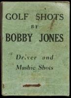 Golf Shots by Bobby Jones: Driver and Mashie Shots