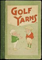 Golf Yarns: The Best Things About the Game