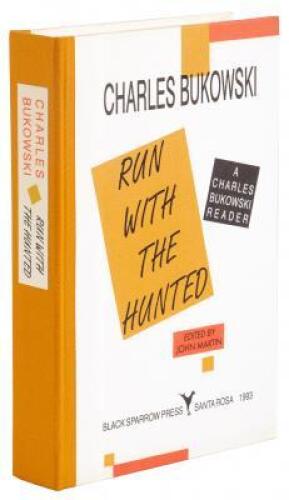 Run with the Hunted: A Charles Bukowski Reader