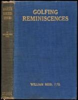 Golfing Reminiscences: The Growth of the Game, 1887-1925